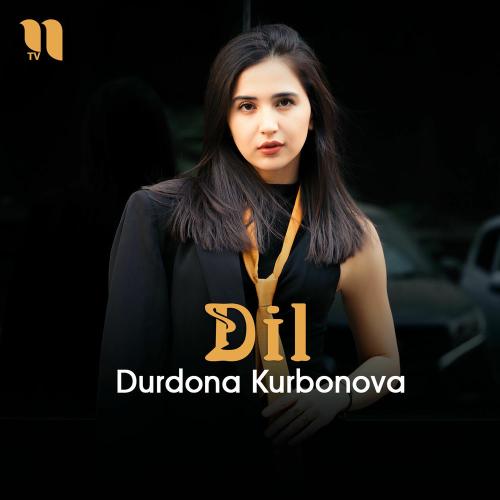 Durdona Kurbonova - Dil