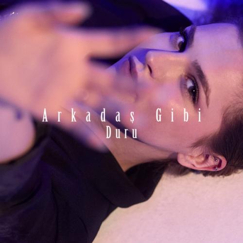 DURU - Arkadaş Gibi