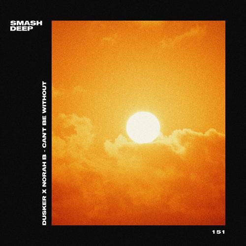 Dusker & Norah B - Can't Be Without