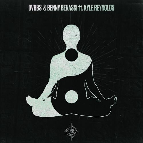 DVBBS x Benny Benassi feat. Kyle Reynolds - Body Mind Soul