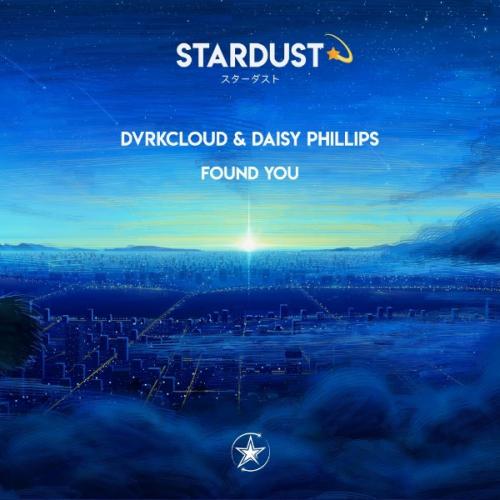 DVRKCLOUD, Daisy Phillips - Found You