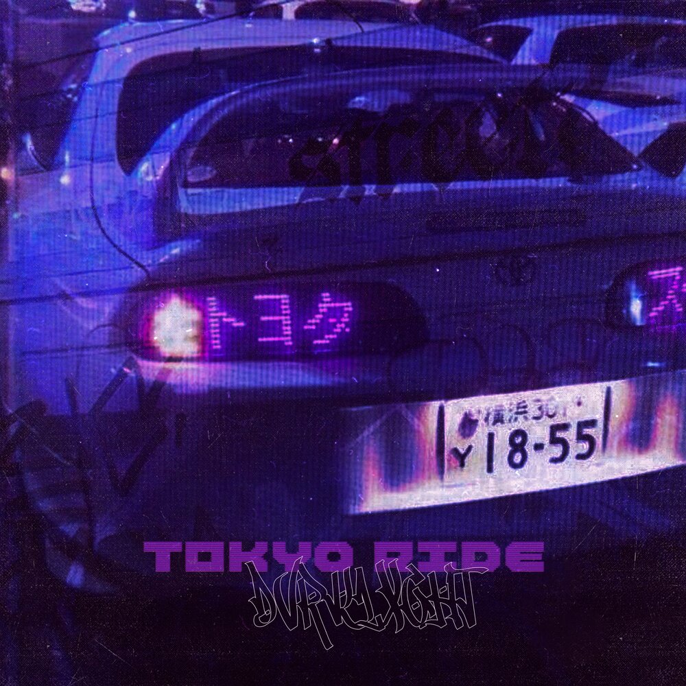 TOKYO RIDE - DVRKLXGHT