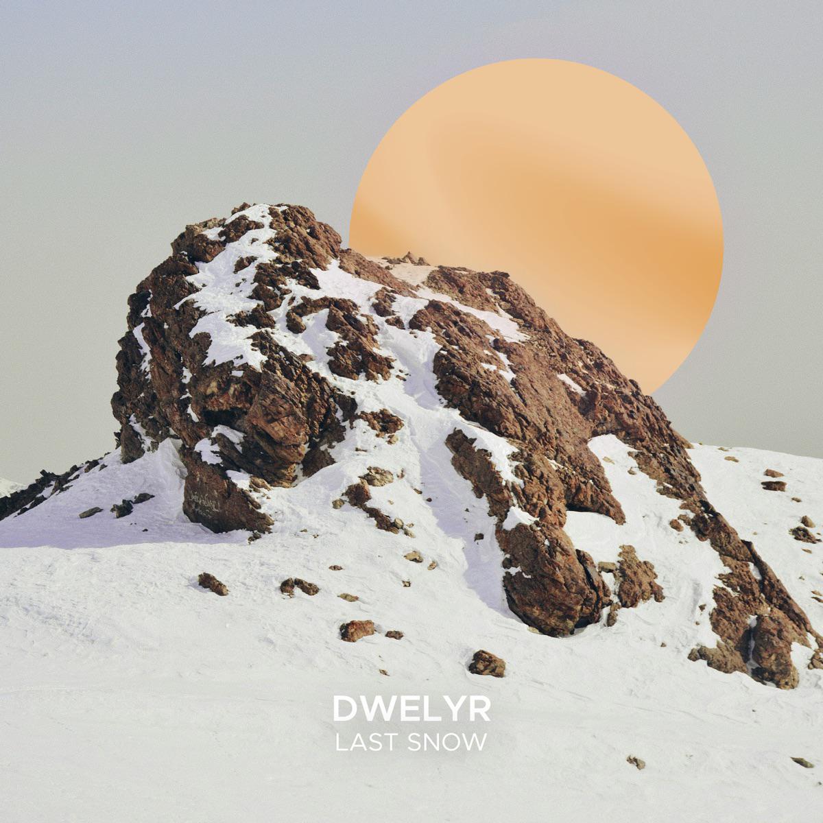 dwelyr - Last Snow