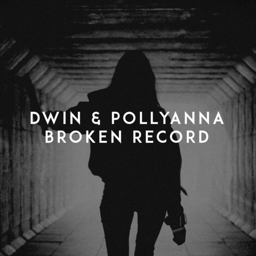 Broken Record - Dwin & Pollyanna