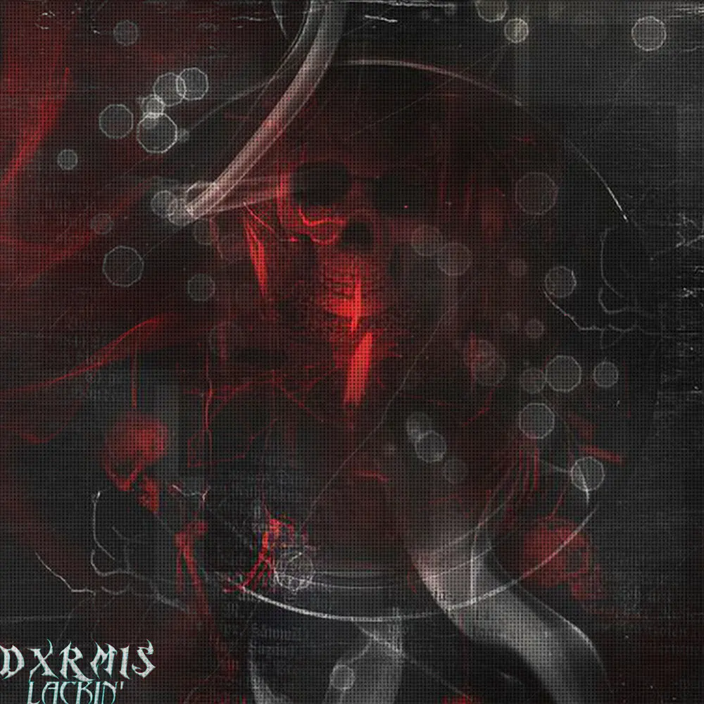 LACKIN' - DXRMIS