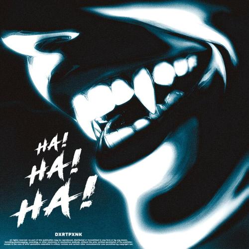 HA HA HA - DXRTPXNK