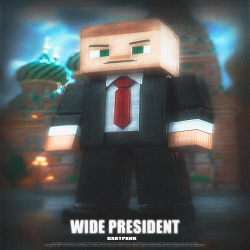 DXRTPXNK - Wide President