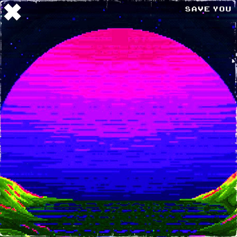 Save You - DXRTYTYPE