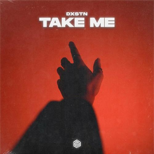 Take Me - DXSTN