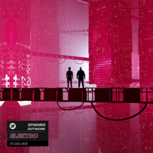 Elektro - Dynoro & Outwork feat. Mr. Gee
