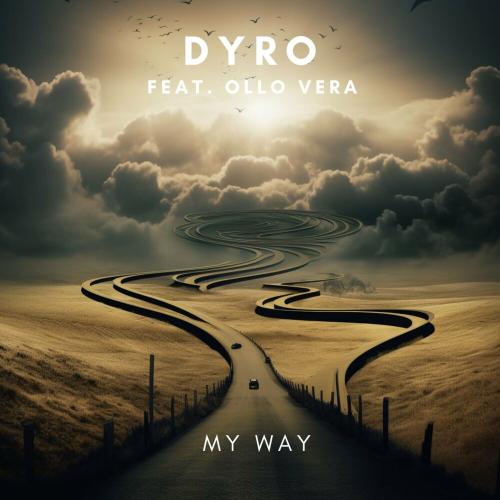 Dyro feat. Ollo Vera - My Way