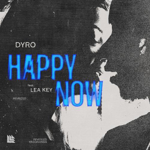 Dyro & LEA KEY - Happy Now