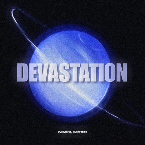 Dystymiya, everysxde - DEVASTATION