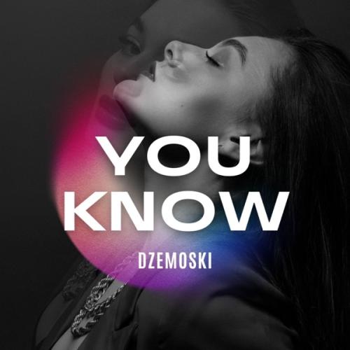 You Know - Dzemoski