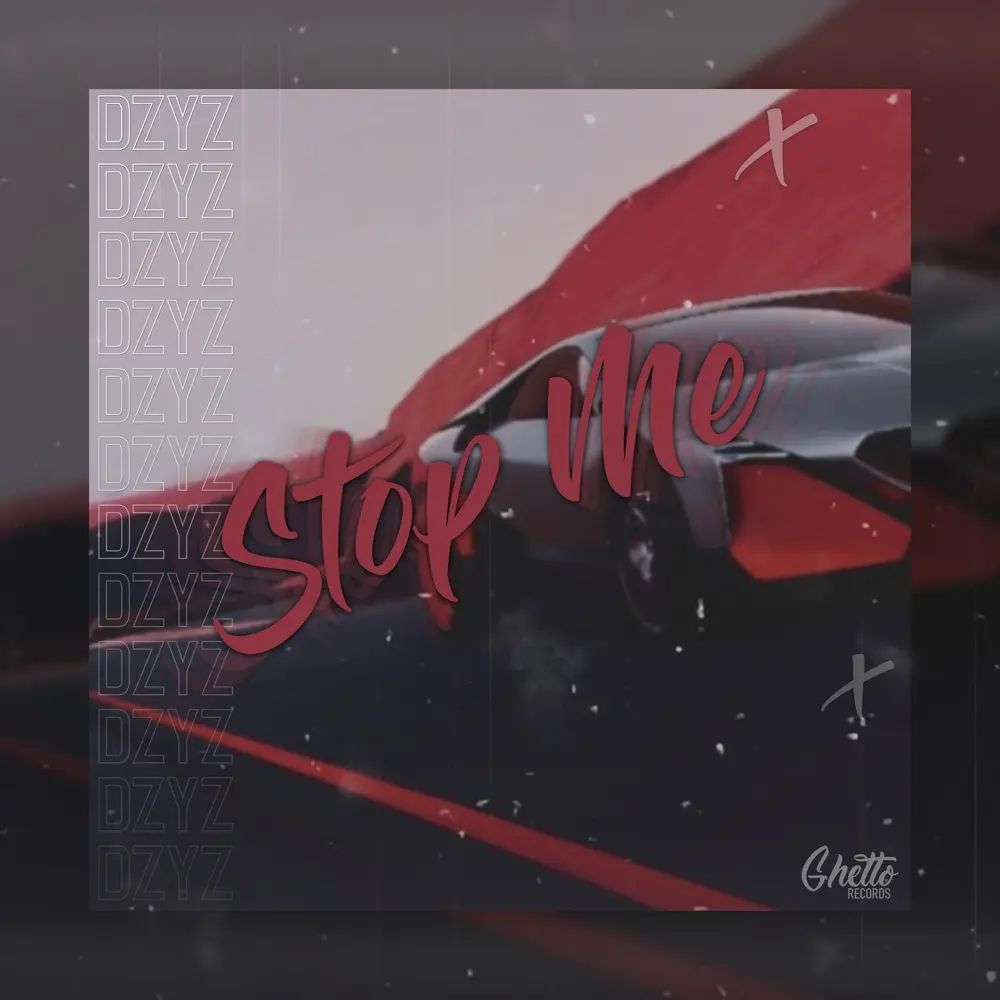 STOP ME - DZYZ