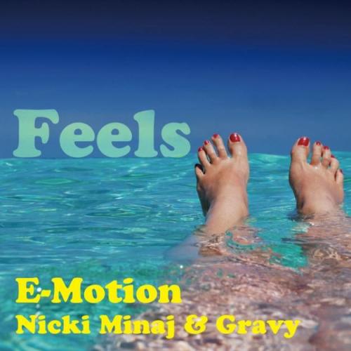E-Motion feat. Nicki Minaj & Gravy - Feels (Lotus & ADroiD Remix)
