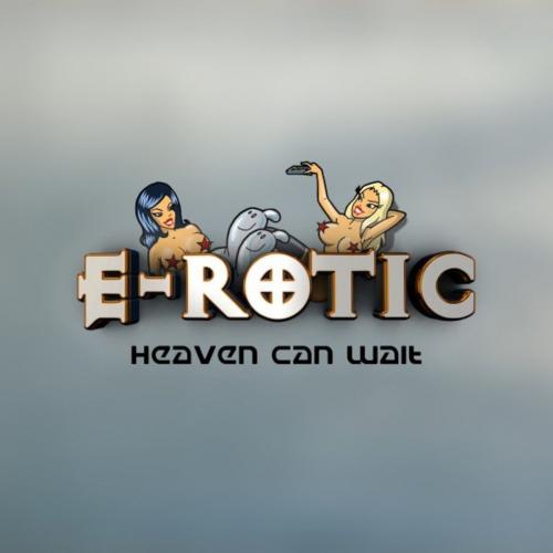 E-Rotic - Heaven Can Wait
