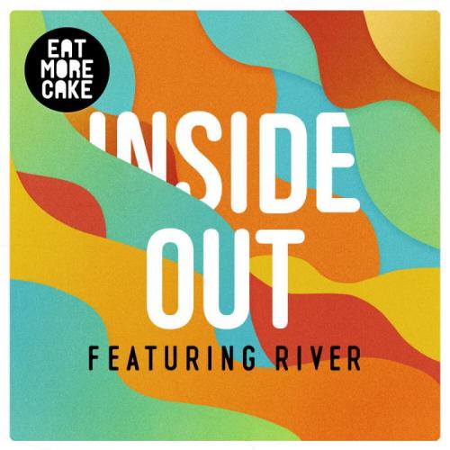 Eat More Cake feat. River - Inside Out