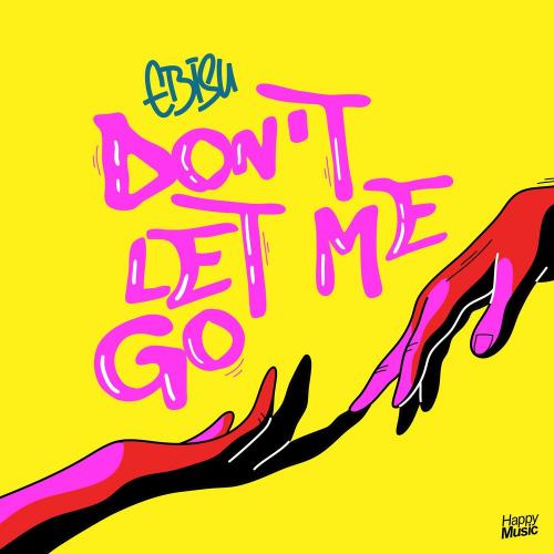 Ebisu - Dont Let Me Go