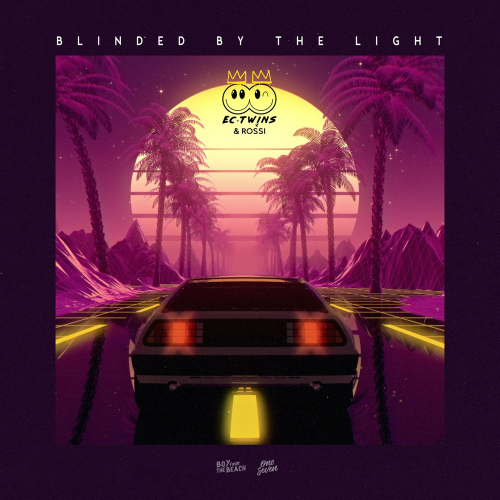 EC Twins & Rossi - Blinded by the Light