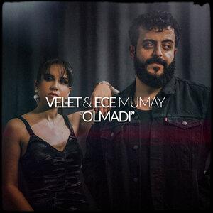 Olmadı - Ece Mumay