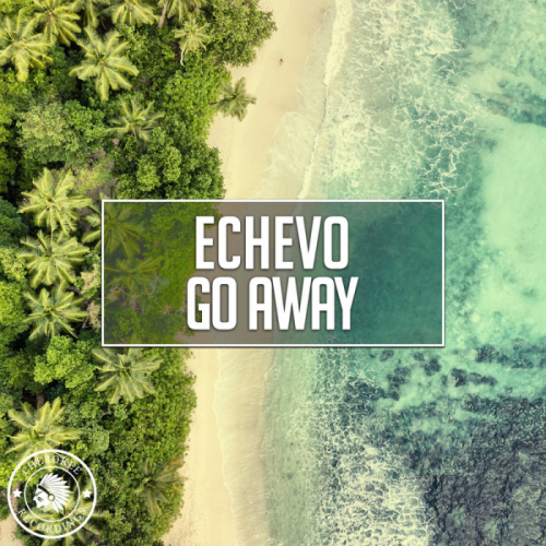 Go Away - Echevo