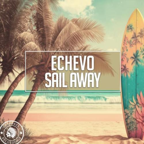 Echevo - Sail Away