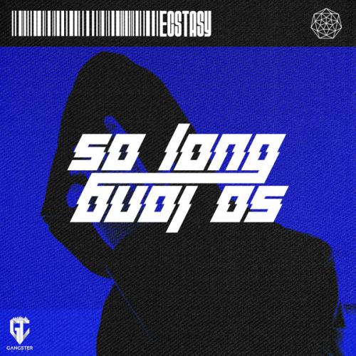 ECSTASY - So Long