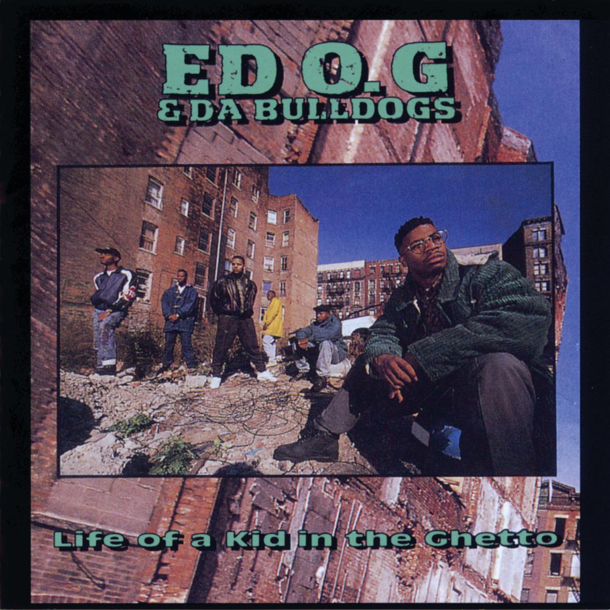 I Got to Have It - Ed O.G. & Da Bulldogs