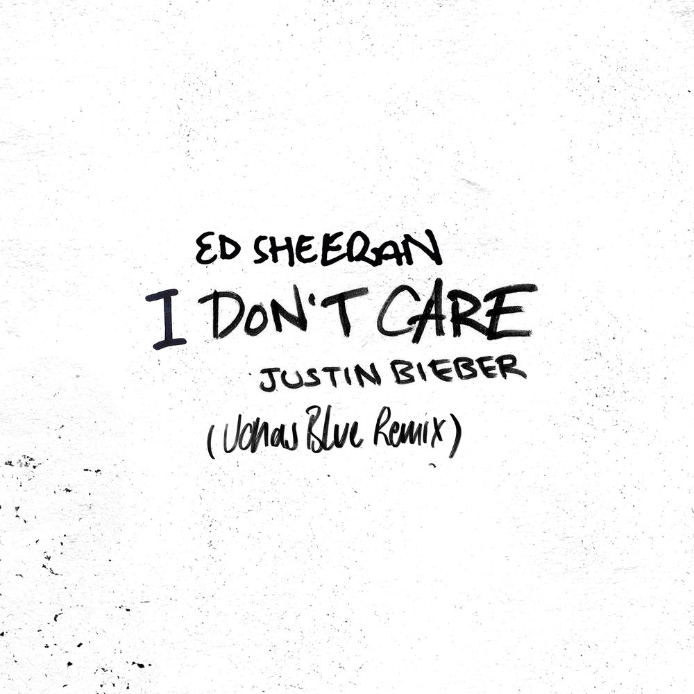 I Don't Care (Jonas Blue Remix) - Ed Sheeran & Justin Bieber feat. Jonas Blue