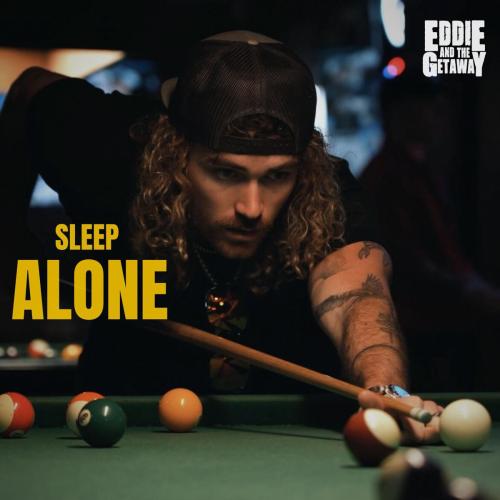 Eddie And The Getaway - Sleep Alone