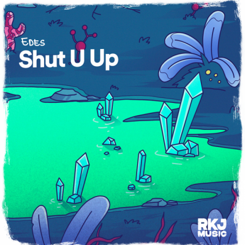 Shut U Up - Edes