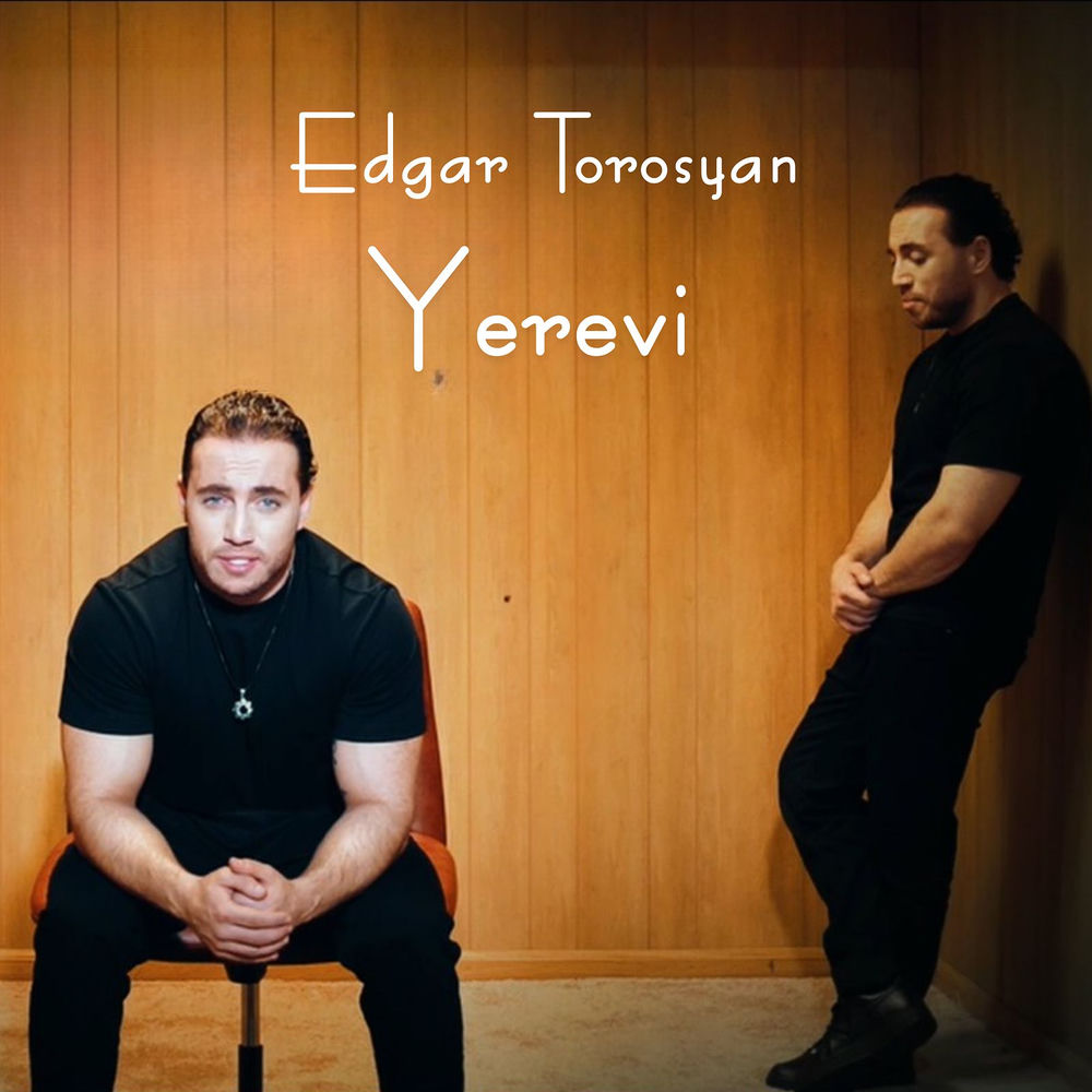 Yerevi - Edgar Torosyan