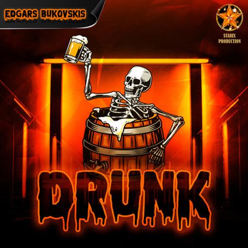 Edgars Bukovskis - Drunk