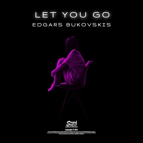 Edgars Bukovskis - Let You Go