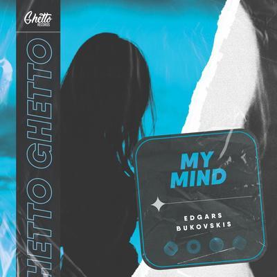 Edgars Bukovskis - My mind
