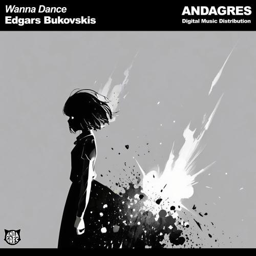 Edgars Bukovskis - Wanna Dance