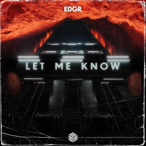 Edgr - Let Me Know