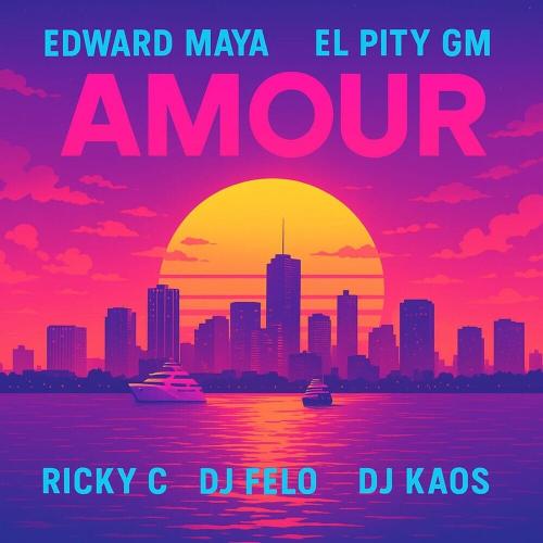 Edward Maya & El Pity GM feat. Ricky C, DJ Felo & DJ Kaos - Amour
