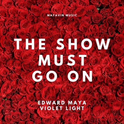 Edward Maya feat. Violet Light - The Show Must Go On