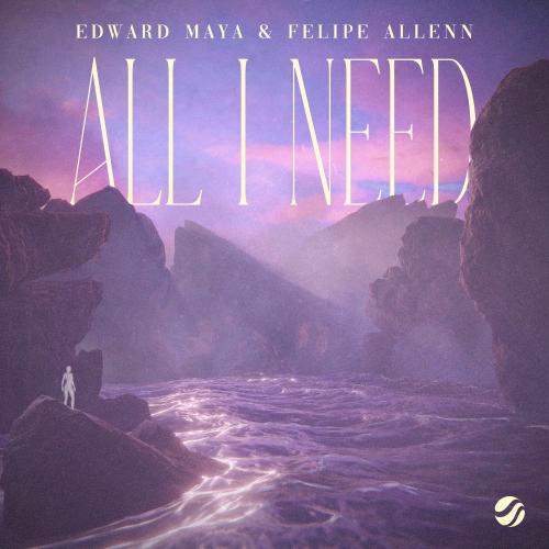 Edward Maya & Felipe Allenn - All I Need