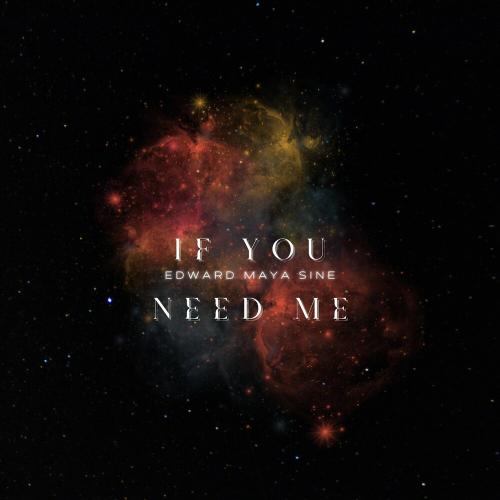 If You Need Me - Edward Maya