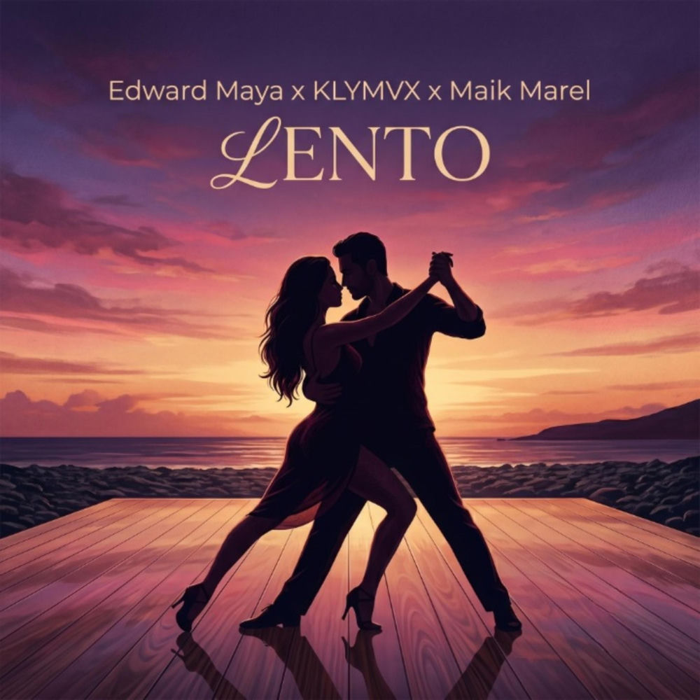 Lento - Edward Maya, KLYMVX & Maik Marel