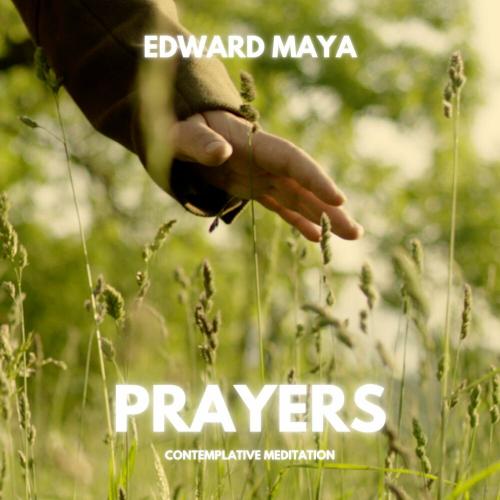 Prayers - Edward Maya