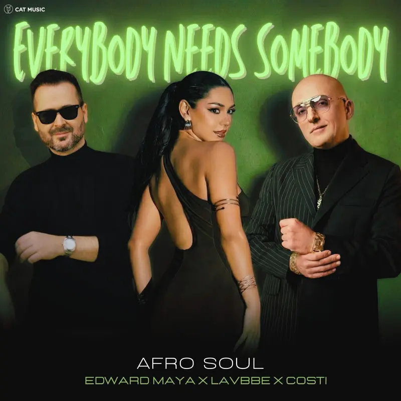 Everybody Needs Somebody (Afro Soul) - Edward Maya & Vika Jigulina, Lavbbe & Costi