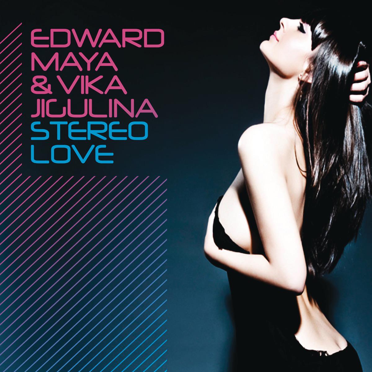 Stereo Love (Original) - Edward Maya & Vika Jigulina
