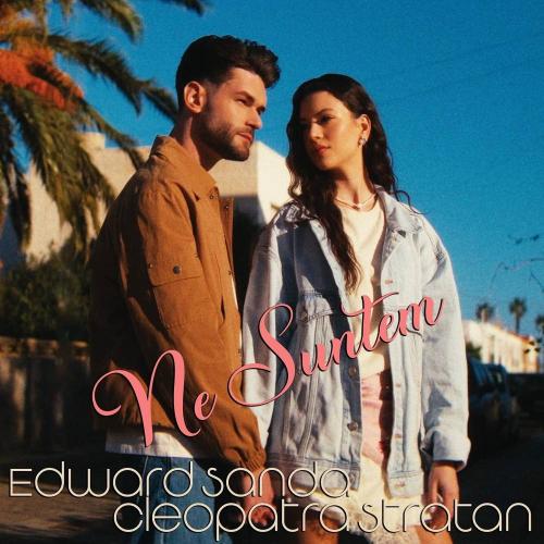 Edward Sanda & Cleopatra Stratan - Ne Suntem