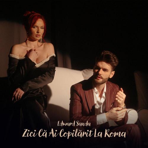 Edward Sanda - Zici Că Ai Copilărit La Roma