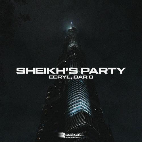 Sheikh's Party - EERYL, DaR 8