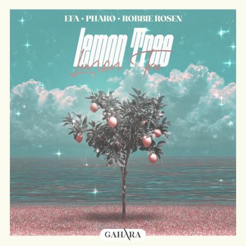 EFA, Pharo & Robbie Rosen - Lemon Tree